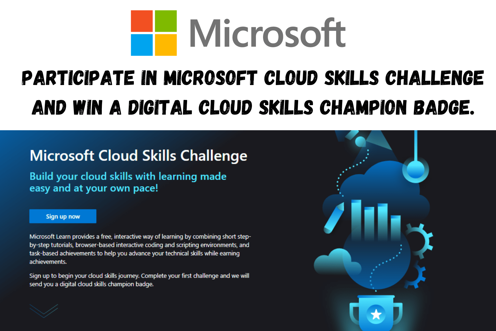 Participate in Microsoft Cloud Skills Challenge and win a digital cloud skills champion badge.