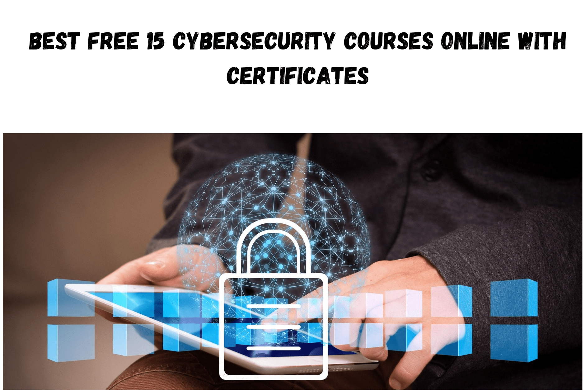 Best Free 15 Cybersecurity courses online with certificates