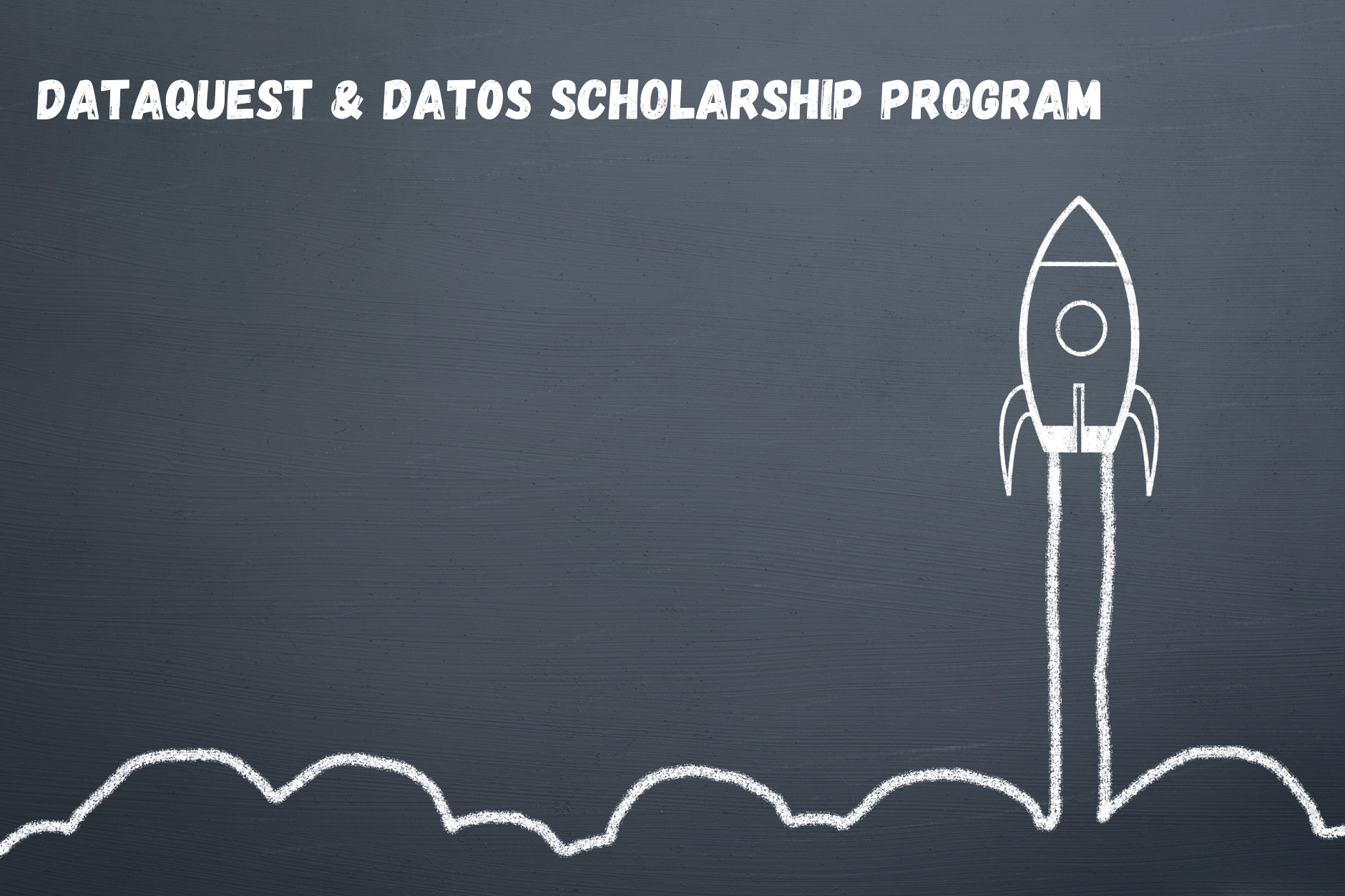 Dataquest & Dat0s Scholarship Program